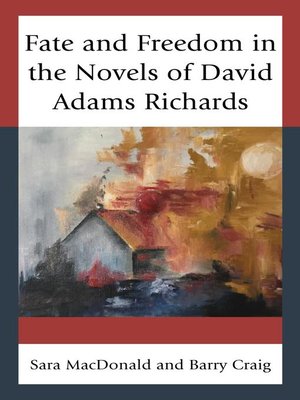 cover image of Fate and Freedom in the Novels of David Adams Richards